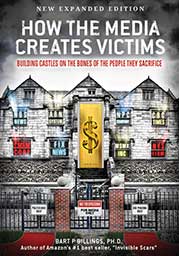 How the Media Creates Victims in our Society by Bart Billings,PhD