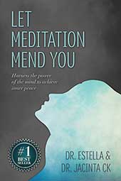 Let Meditation Mend You by Drs Stella & Jai