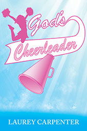 God's Cheerleader by Laurey Carpenter
